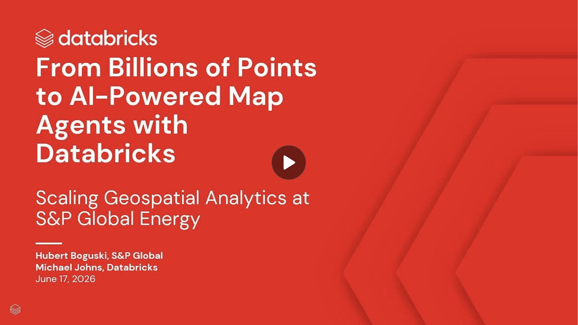 Data + AI Summit 2026 session — “From Billions of Points to AI-Powered Map Agents with Databricks: Scaling Geospatial Analytics at S&amp;P Global Energy,” presented by Hubert Boguski (S&amp;P Global) and Michael Johns (Databricks)
